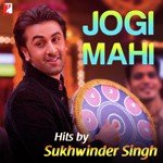 Jogi Mahi - Hits By Sukhwinder Singh - Rahul Seth Song Download